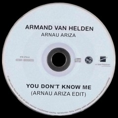 ARMAND VAN HELDEN - You Don't Know Me (Arnau Ariza Edit)