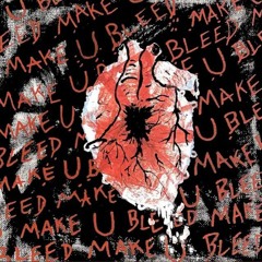 TX2 - Make You Bleed