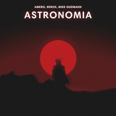 Amero, Berox, Mike Gudmann - Astronomia