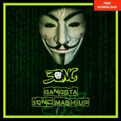 3QNC - Gangsta (Mash Up) Free Download