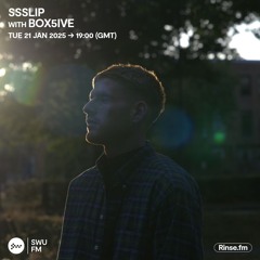 SSSLIP with Box5ive - 21 January 2025