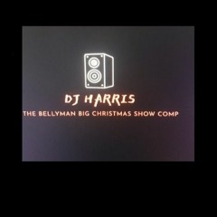 DJ HARRIS - second mix/THEBELLYMAN BIG CHRISTMAS SHOW COMPETITION