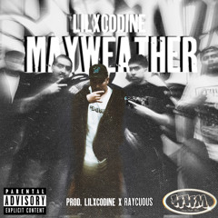 MAYWEATHER (PROD. CODINE X RAYCUOUS)