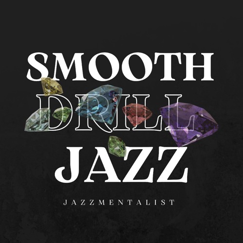 Smooth Drill Jazz