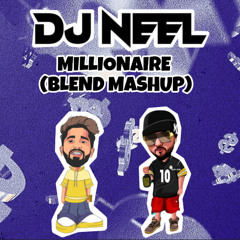 BALLER x MILLIONAIRE (DJ NEEL BLEND MASHUP)