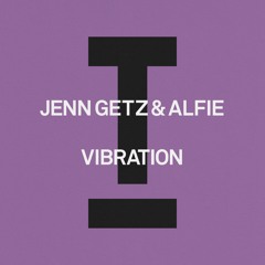 Jenn Getz & Alfie - Vibration