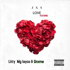 LOVE ft Gnxme , Litty & Mg layco