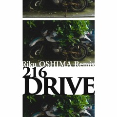 Sané. - 216 DRIVE (Riku OSHIMA Remix)