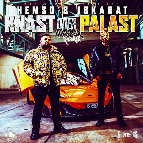 Hemso X 18 Karat - Knast Oder Palast (44388er Remix)