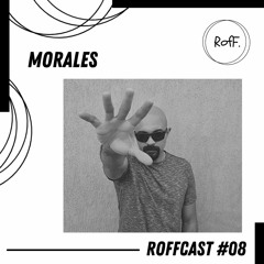 RofFCast #08 - Morales