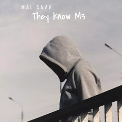 They Know Me prod.yeahitis