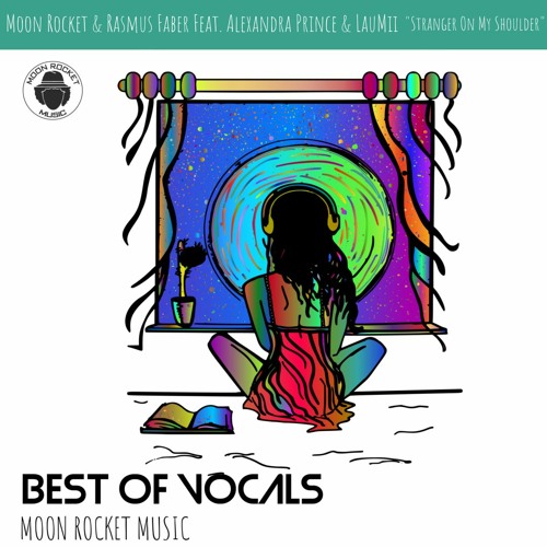 Moon Rocket & Rasmus Faber Feat. Alexandra Prince & LauMii _Stranger On My Shoulder