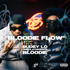 DudeyLo & Dee Play4Keeps & BLOODIE — Bloodie Flow (Doomsday)