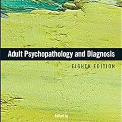 Adult Psychopathology and Diagnosis BY: Deborah C. Beidel (Editor),B. Christopher Frueh (Editor