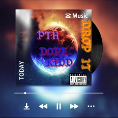 Drop It ft. Dope Kidd (Prod. sir leo)