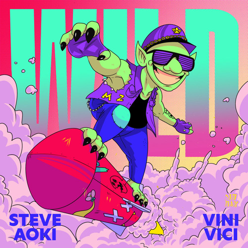 Steve Aoki, Vini Vici - Wild