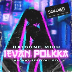 Hatsune Miku - Ievan Polkka (Ardhat Festival Mix)