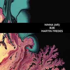 Ninna B2B Martin Fredes - Private Session