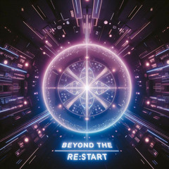 Beyond the Re:start