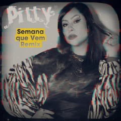 Pitty - Semana Que Vem  (Papa Barone Ratimbum Tribal Funk Remix)