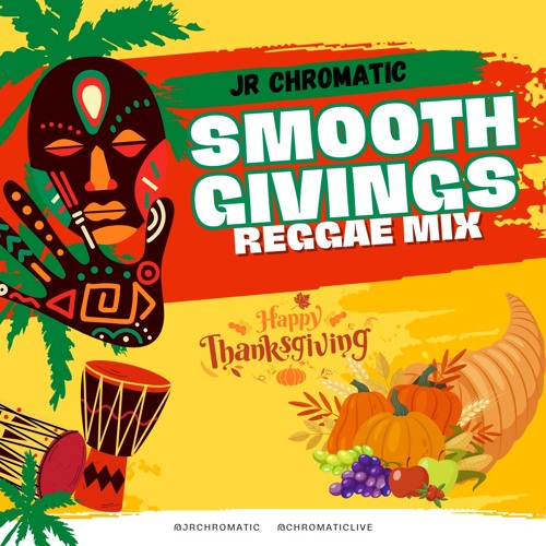 SMOOTH GIVINGS REGGAE MIX 2 + @JRCHROMATIC