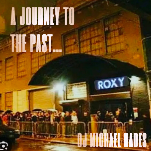 DJ Michael Hades Global Underworld  Classic Roxy NYC 1990s 2025-10-27
