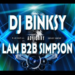 DJ BINKSY MC LAM b2b MC SIMPSON