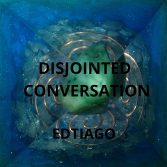 Disjointed Conversation