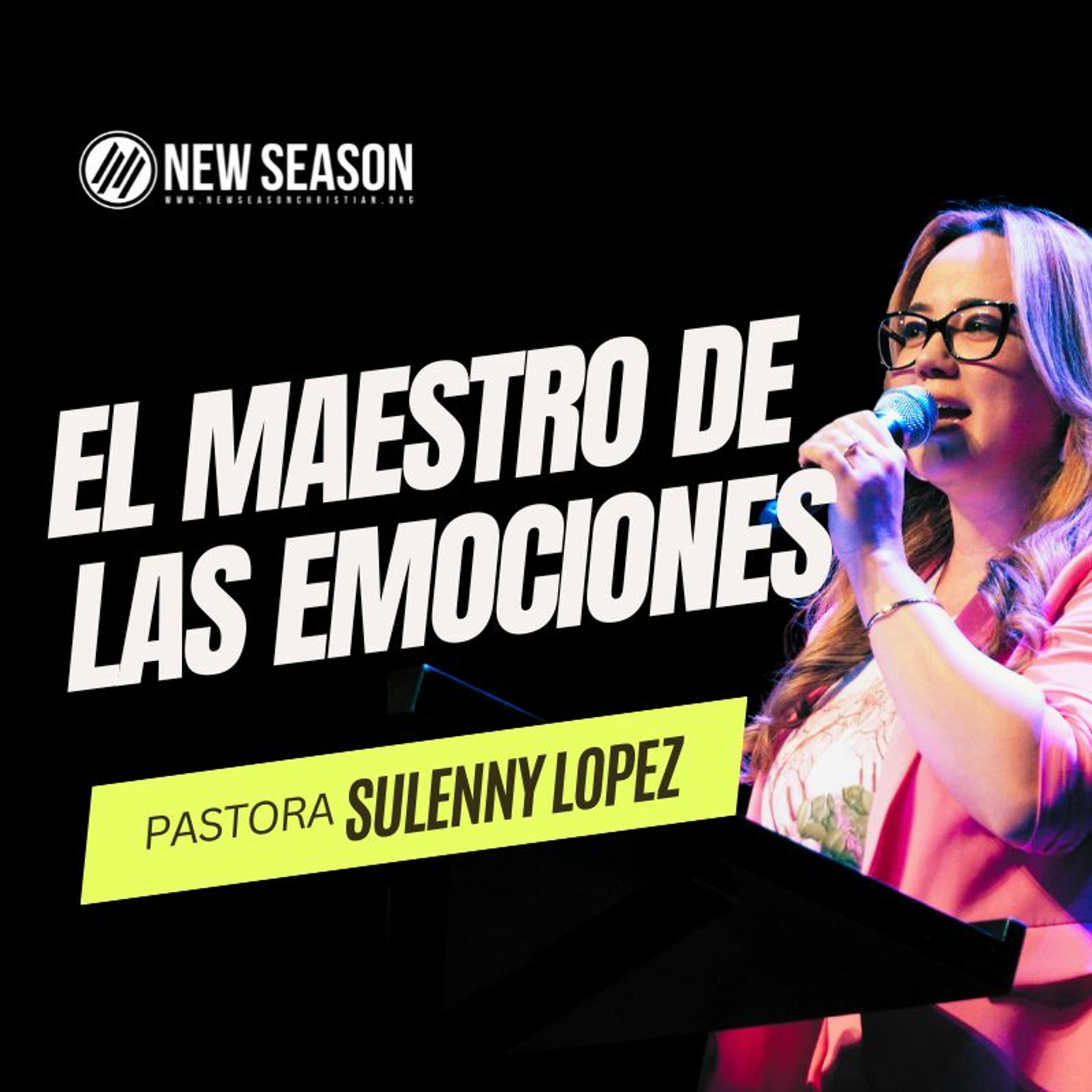 El Maestro de Las Emociones :: Pastora Sulenny Lopez :: 10.22.23 episode artwork
