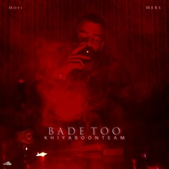 Bade Too ( Mofi X Mers )