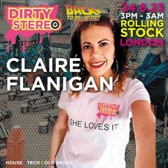Claire Flanigan @ Dirty Stereo Back To Rollingstock 24th June 2023
