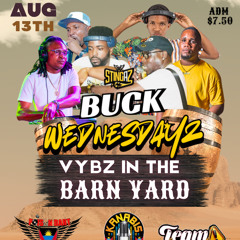 BUCK WEDNESDAYZ #29 VYBZ IN THE BARNYARD