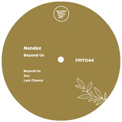 Nandez - Beyond Us [FMT044]
