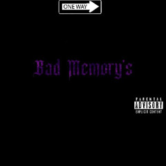 Bad Memorys