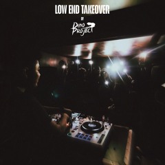 Dino Project At Low End TakeOver