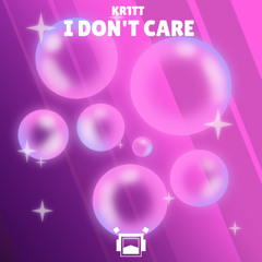 I Don't Care