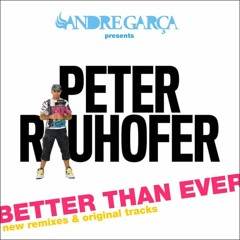 DJ Andre Garça presents "Peter Rauhofer" (Better Than Ever)