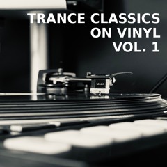 Trance Classics On Vinyl - Vol 1