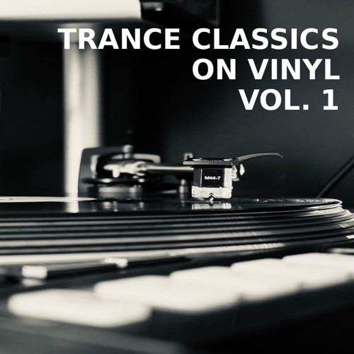 Trance Classics On Vinyl - Vol 1