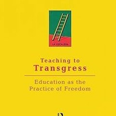 ePUB Download Teaching to Transgress: Education as the Practice of Freedom (Harvest in Translat