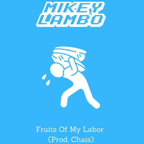 Fruits Of My Labor (Prod. Chais)