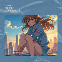 Cold (feat. The Dellar)