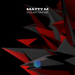 Matty M - Count On Me [sample]