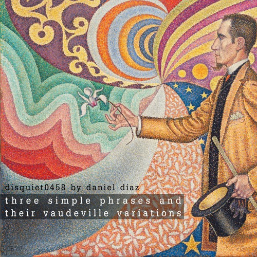 three simple phrases and their vaudeville variations (disquiet0458)