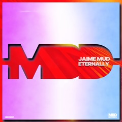 Jaime Mud - Eternally (EXTENDED)