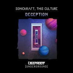 Sonickraft, This Culture - Deception
