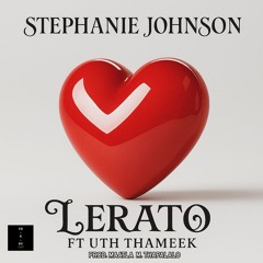 StephanieJohnson x UthThaMeek- Lerato.mp3