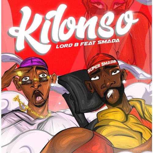 Lord B feat Smada - Kilonso