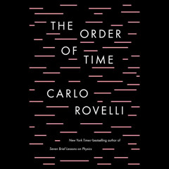 The Order of Time By Carlo Rovelli Full Audiobook
