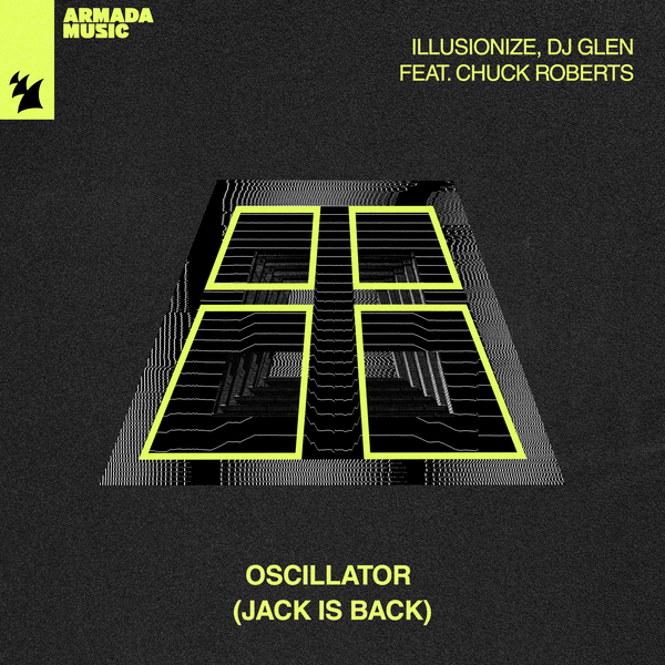 Illusionize, DJ Glen feat. Chuck Roberts – Oscillator (Jack Is Back)